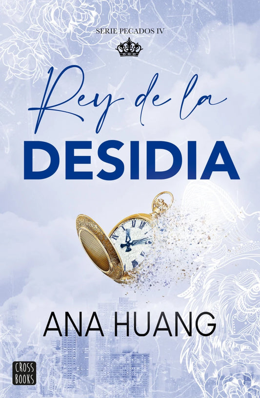 Pecados 4. Rey de la desidia, Ana Huang