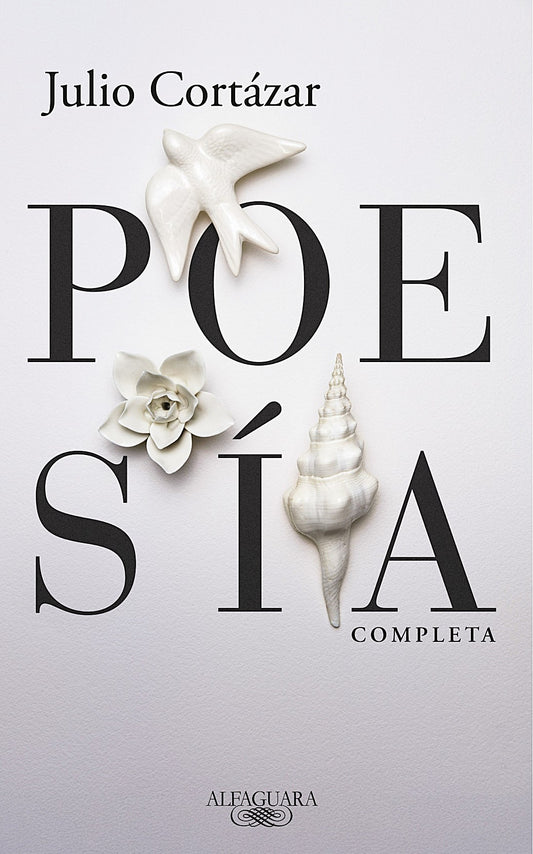 Poesía completa, Julio Cortázar