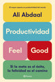 Productividad Feel Good, Ali Abdaal