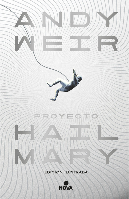 Proyecto Hail Mary, Andy Weir. Edición tapa dura