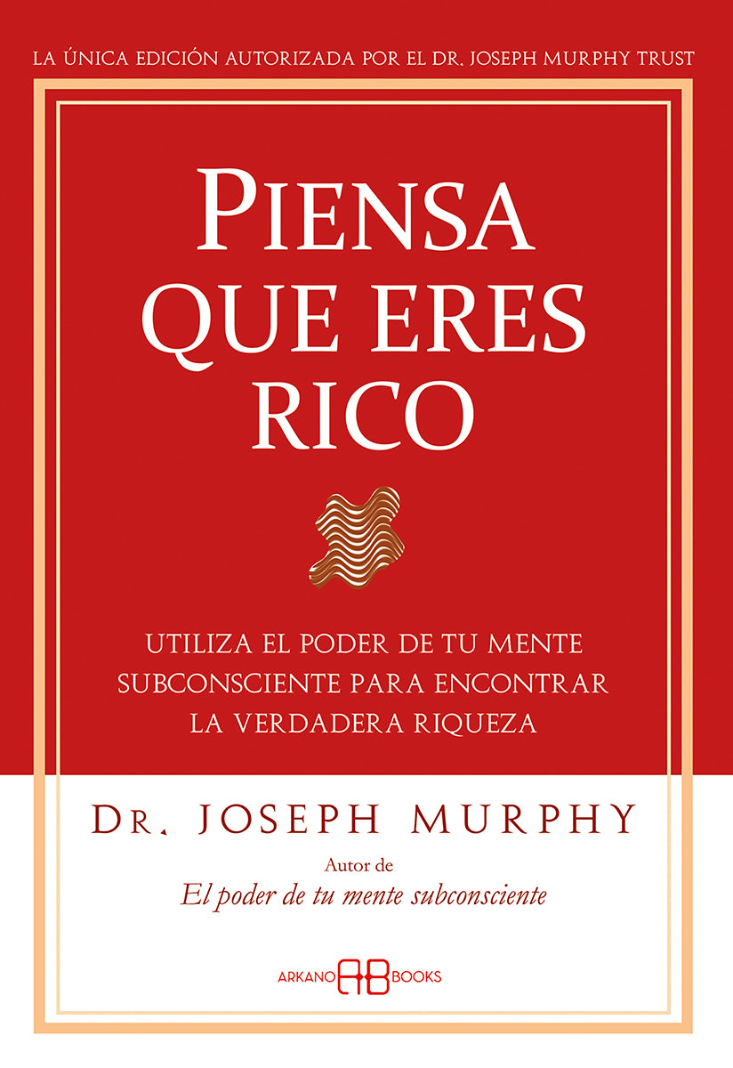 Piensa que eres rico, Joseph Murphy.