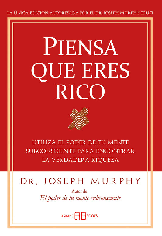 Piensa que eres rico, Joseph Murphy.