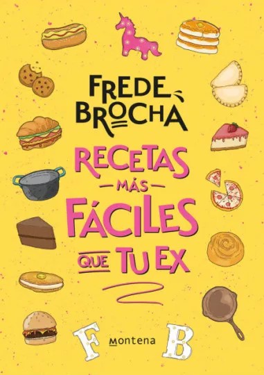 Recetas más fáciles que tu ex, Frede Brocha