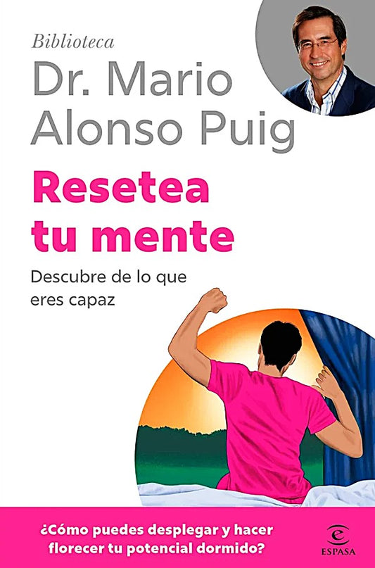 Resetea tu mente. Biblioteca Dr. Mario Alonso Puig