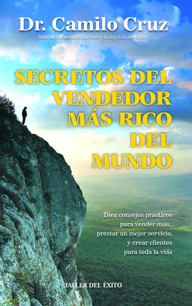 Secretos del vendedor más rico del mundo, Dr. Camilo Cruz