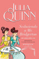 Seduciendo a Mr. Bridgerton, Julia quinn. Bridgerton 4.