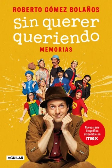 Sin querer queriendo, Roberto Gómez Bolaños