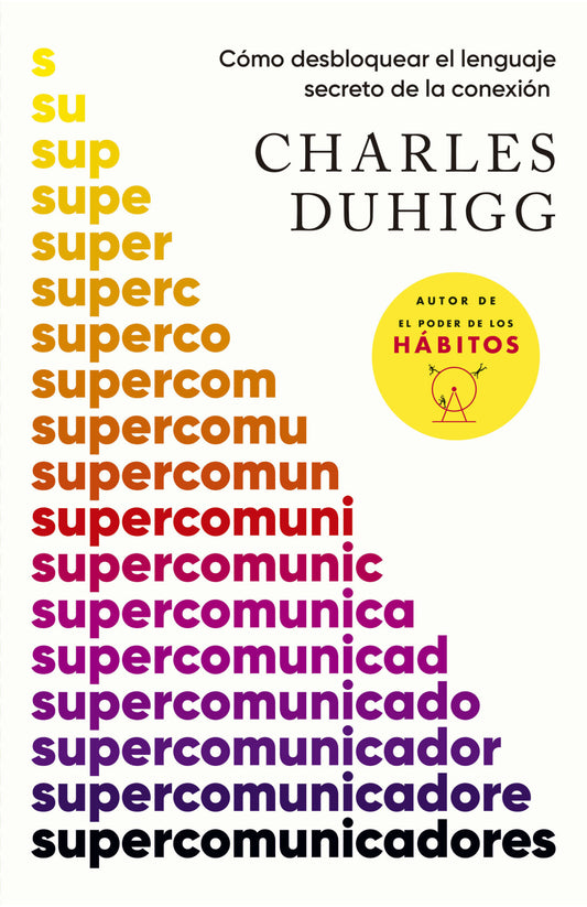 Supercomunicadores, Charles Duhigg