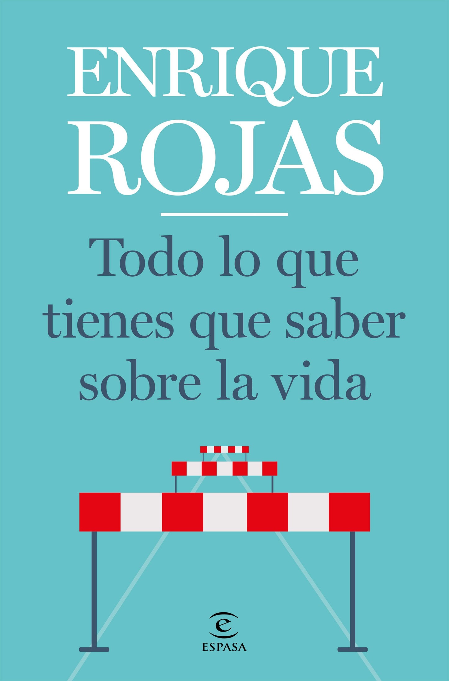 Todo lo que tienes que saber sobre la vida, Enrique Rojas