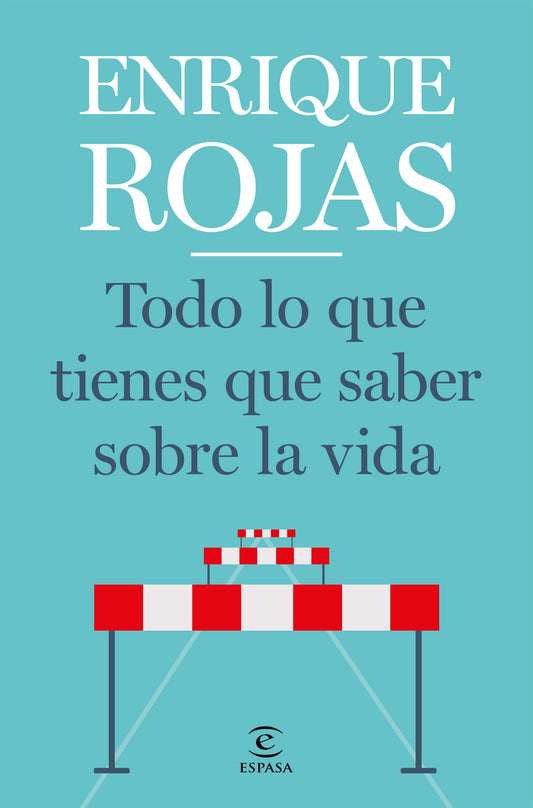 Todo lo que tienes que saber sobre la vida, Enrique Rojas