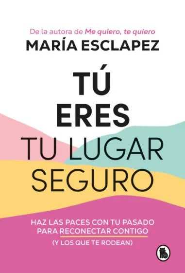 Tu eres tu lugar seguro, María Esclapez