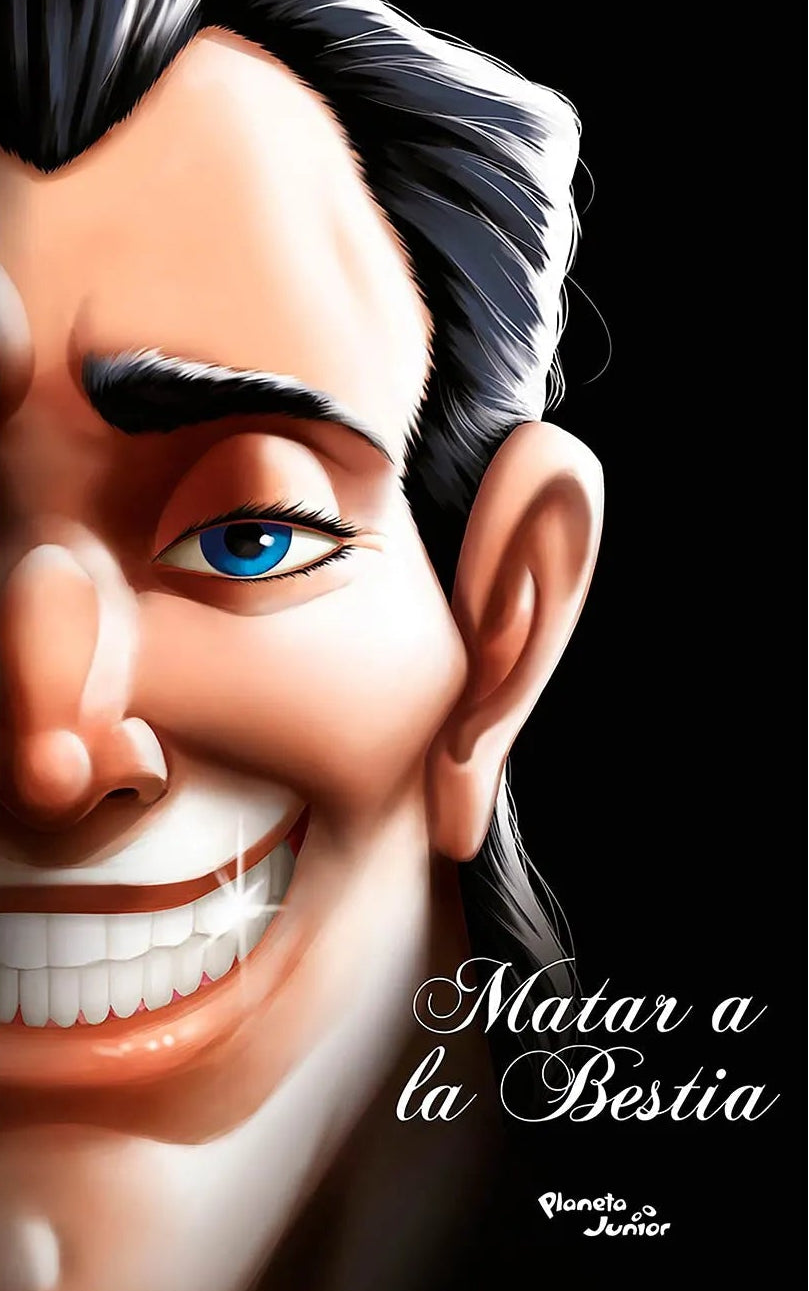 Villanos. Matar a la bestia. Disney