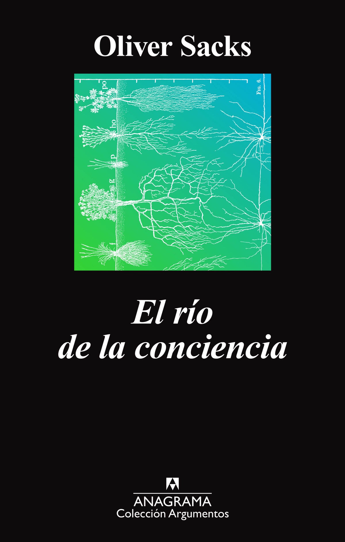 El río de la conciencia, Oliver Sacks