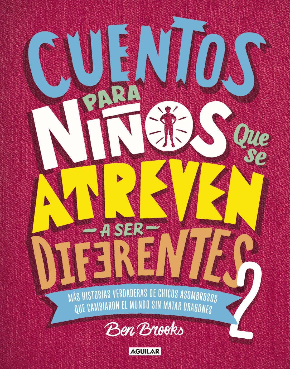 Cuentos para niños que se atreven a ser diferentes, Ben Brooks