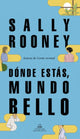 Donde estás, mundo bello, Sally Rooney