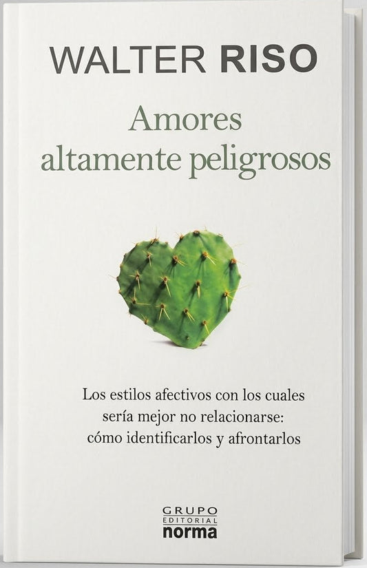Amores altamente peligrosos, Walter Riso