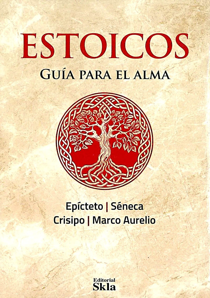 Estoicos guías para el alma, Lucio, Anneo, Seneca y Marco Aurelio