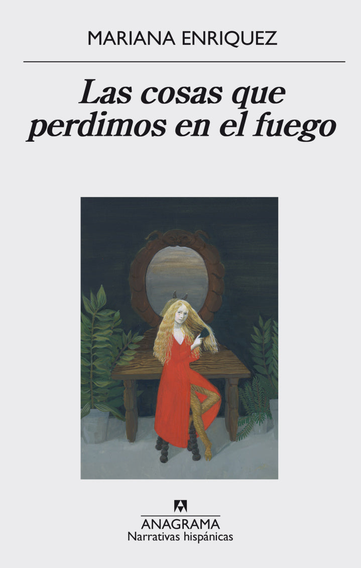 Las cosas que perdimos en el fuego, Mariana Enriquez