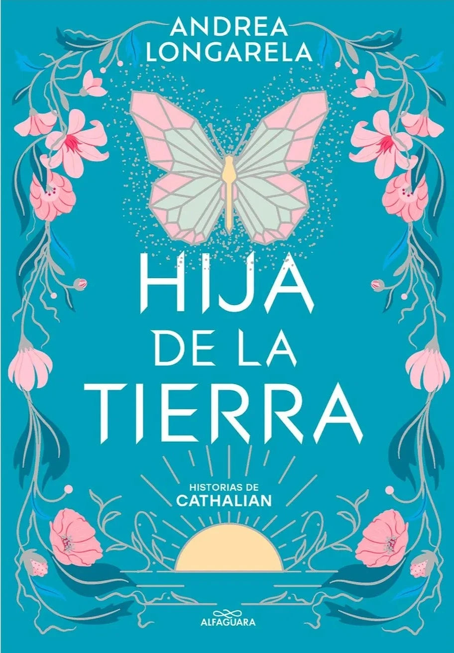 Hija de la tierra, Historias de Cathalian 1. Andrea Longarela Gomez