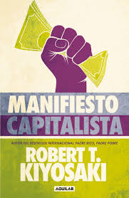 Manifiesto capitalista, Robert T. Kiyosaki