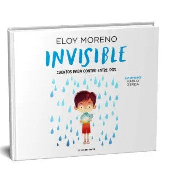 Invisible. Cuentos para contar entre dos, Eloy Moreno