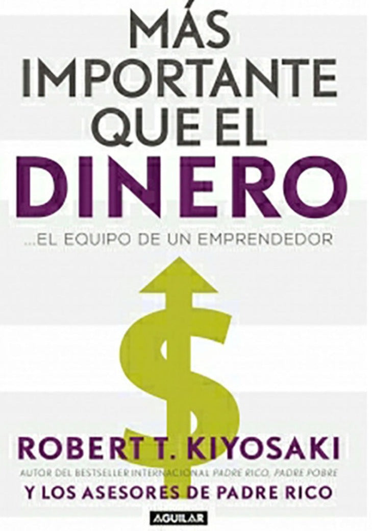 Mas importante que el dinero, Robert T. Kiyosaki