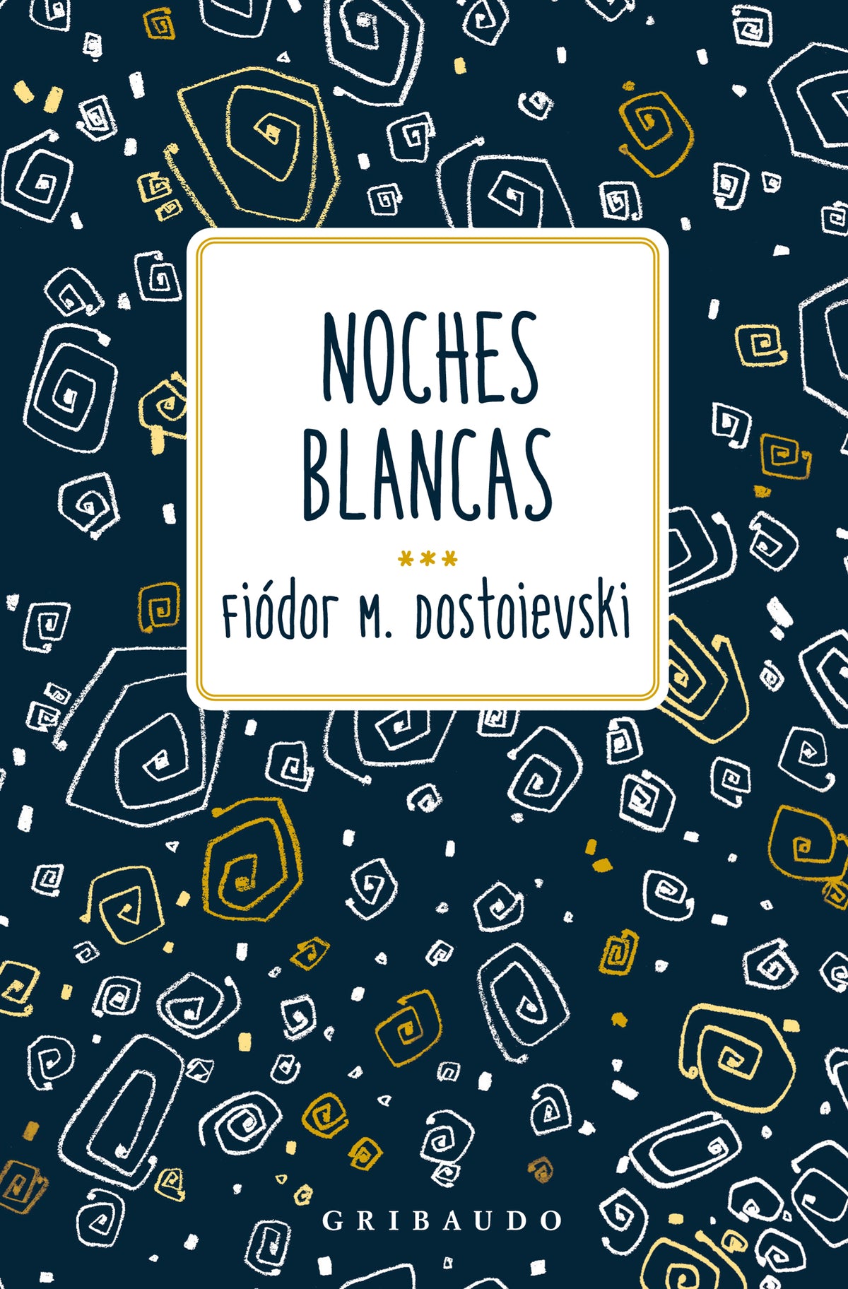 Noches blancas. Fiódor Dostoyevski
