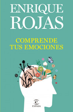 Comprende tus emociones, Enrique Rojas
