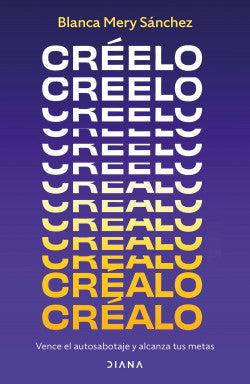 Creelo, créalo, Blanca Mery Sánchez Gómez