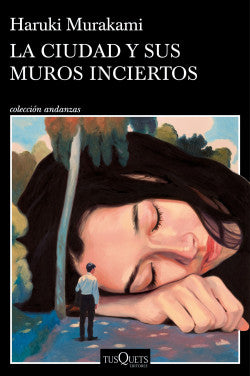 La ciudad y sus muros inciertos, Haruki Murakami