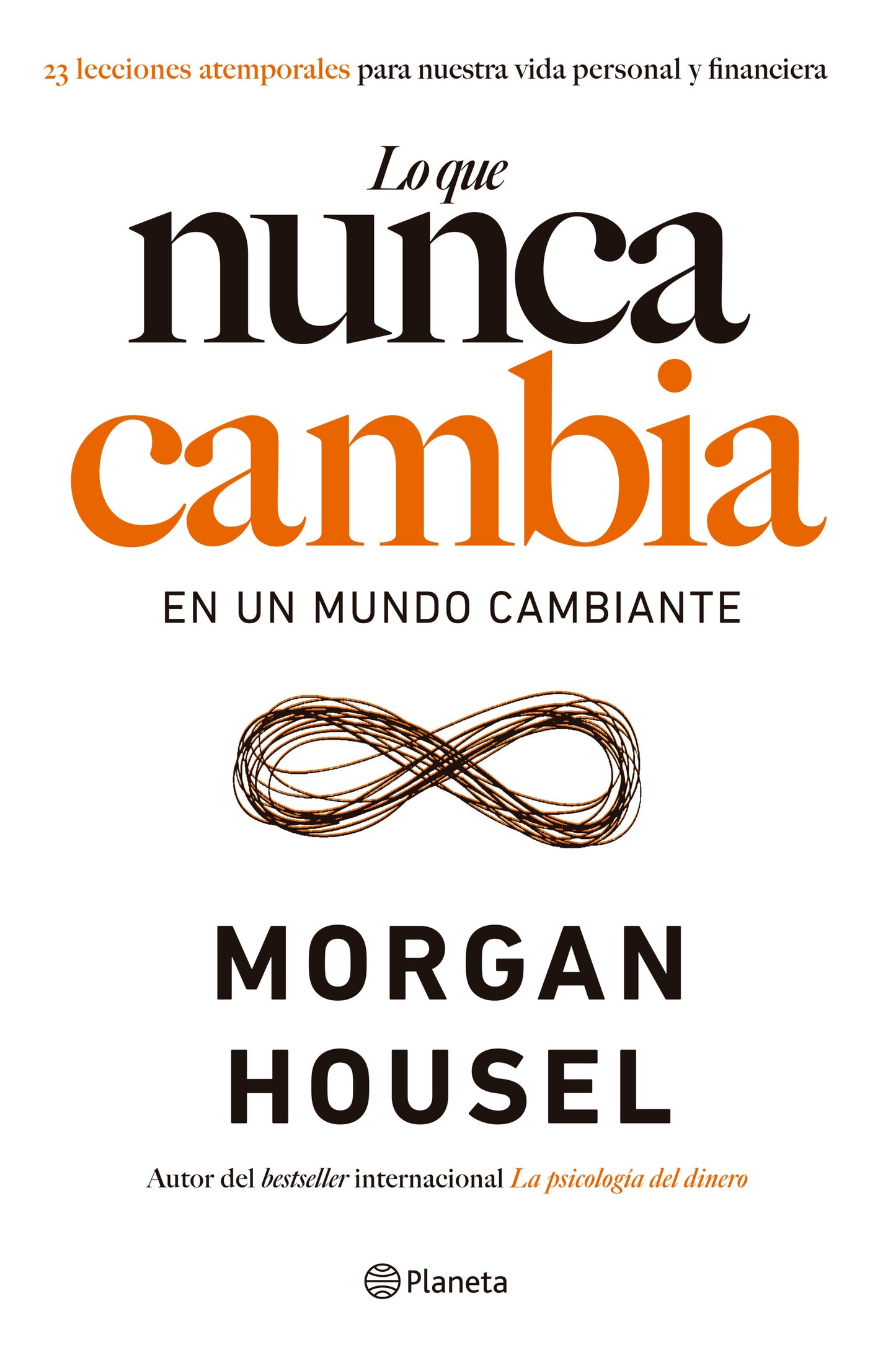 Lo que nunca cambia, Morgan Housel