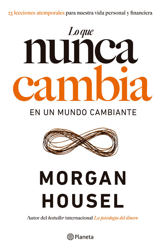 Lo que nunca cambia, Morgan Housel