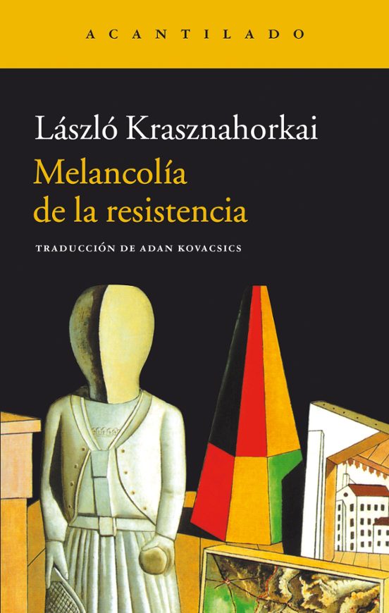 Melancolía de la resistencia, László Krasznahorkai