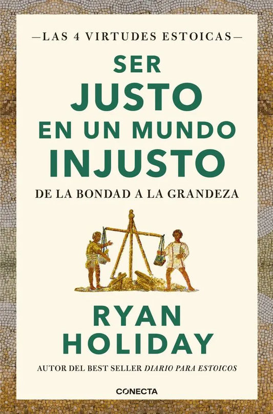 Ser justo en un mundo injusto, Ryan Holiday