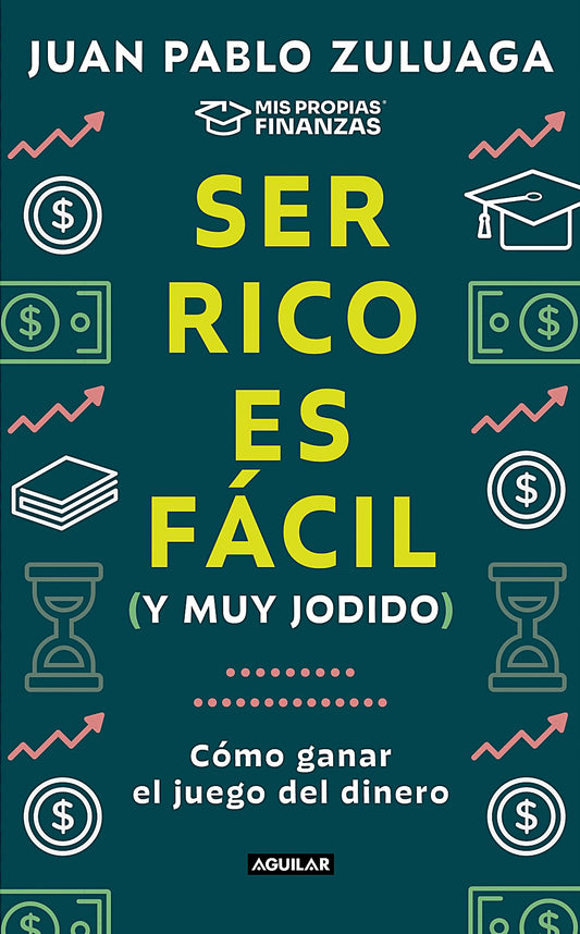 Ser rico es fácil (y muy jodido) Juan Pablo Zuluaga