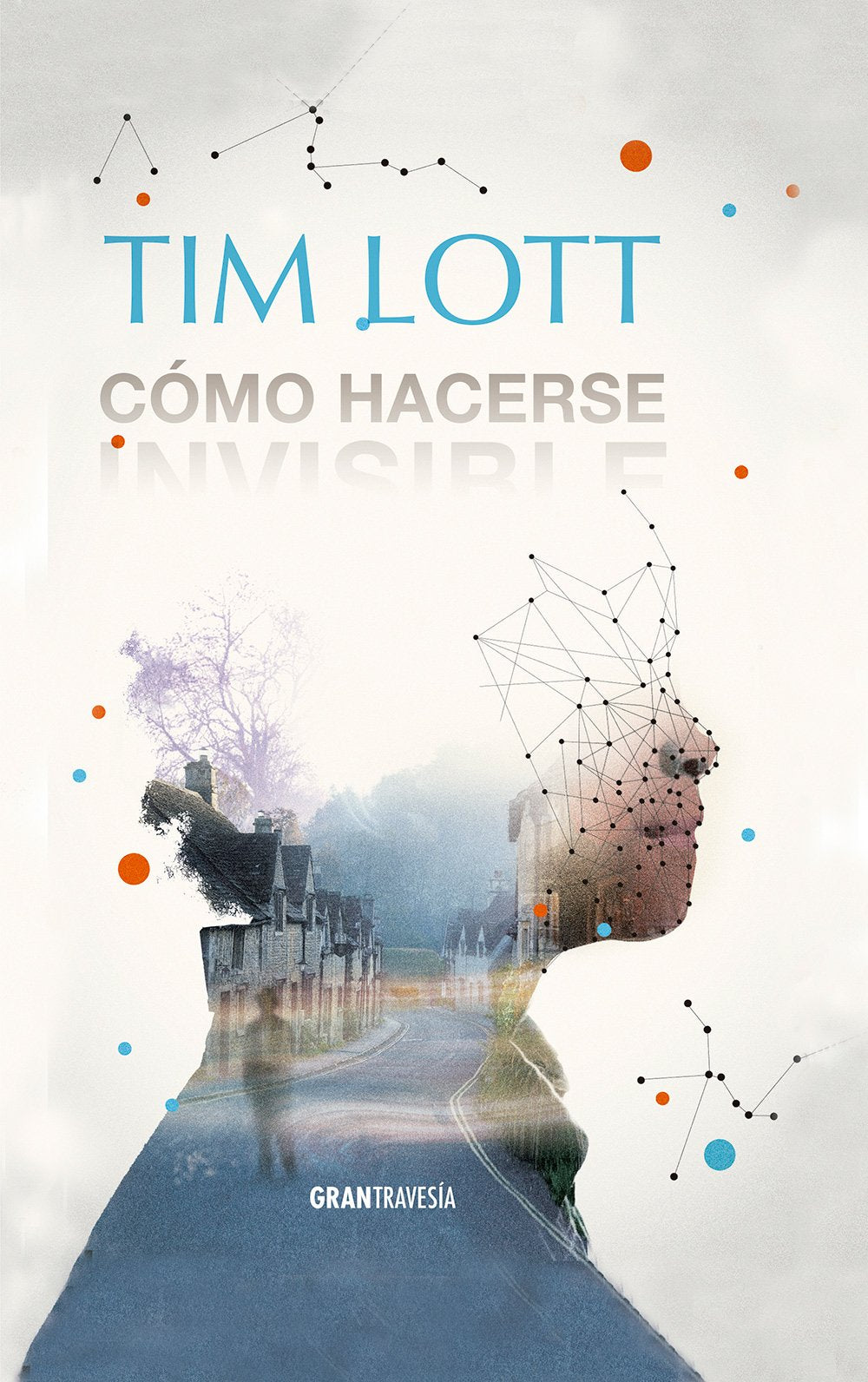 Cómo hacerse invisible, Tim Lott