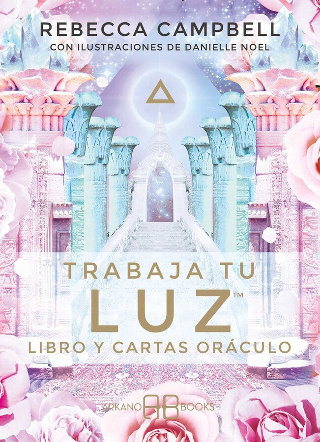 Trabaja tu luz,   Rebecca Campbell. Libro y cartas oráculo